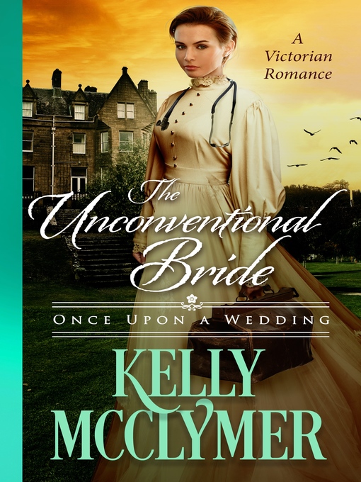 Title details for The Unconventional Bride by Kelly McClymer - Available